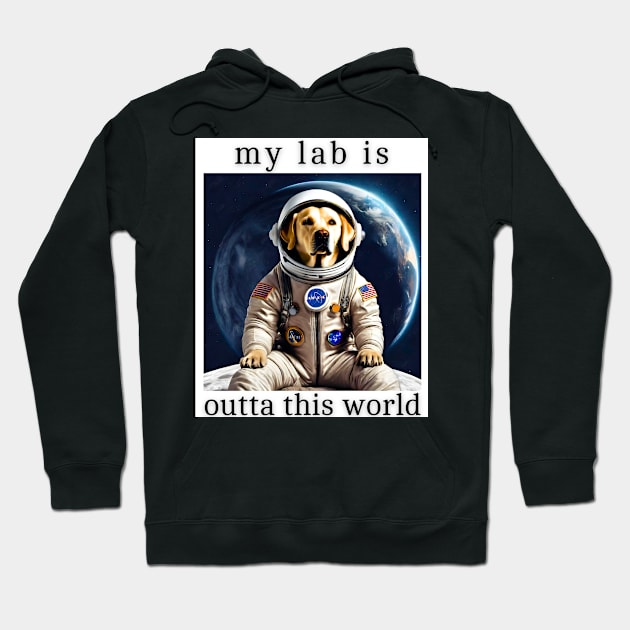 Outta This World Labrador Retriever Hoodie by Doodle and Things